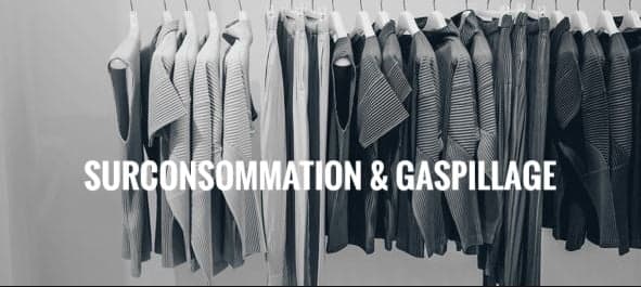 Surconsommation & gaspillage : notre rôle en tant que fashion addict