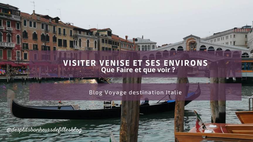 Visiter Venise, Blog voyage en 3 jours