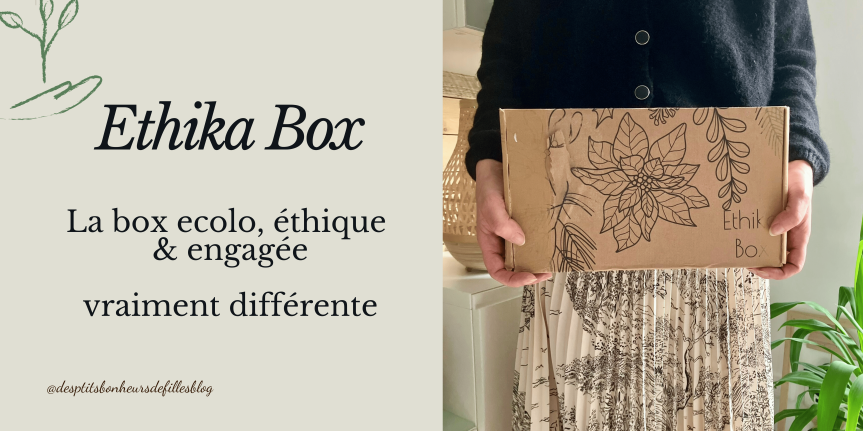 Ethika Box la box (vraiment) écolo, éthique et engagée